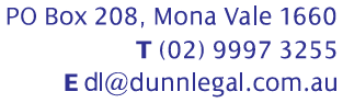 DUNN LEGAL - MONA VALE - Phone: 9997-3255